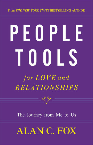 People Tools For Love And Relationship - The Journey From Me To Us