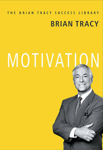 Motivation (The Brian Tracy Success Library)