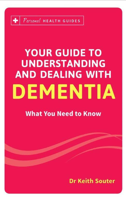 Your Guide To Understanding And Dealing With Dementia