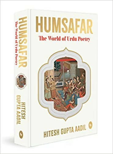 Humsafar - The World Of Urdu Poetry