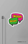 Waah Waah | Fridge magnet