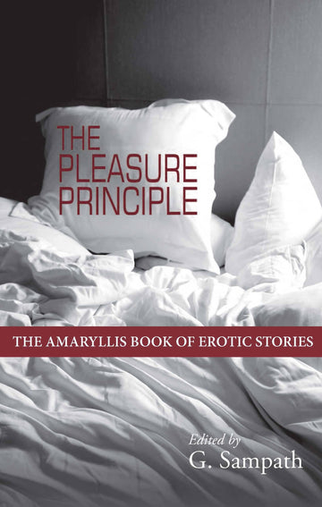 The Pleasure Principle-The Amaryllis Book Of Erotic Stories