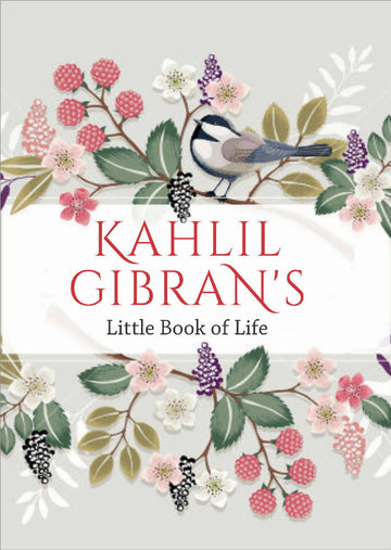Kahlil Gibran's Little Book of Life