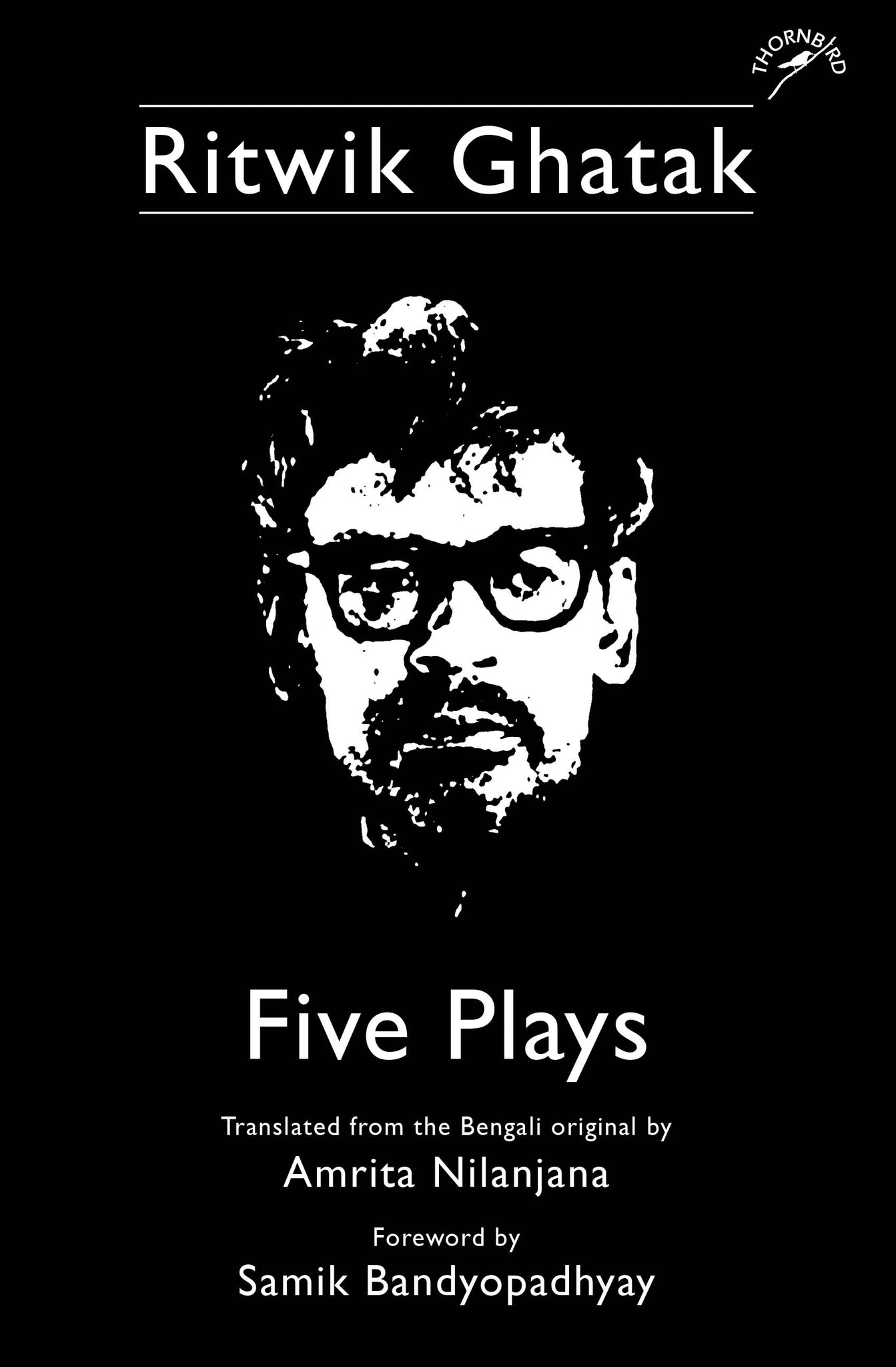 Ritwik Ghatak: Five Plays Niyogi Books