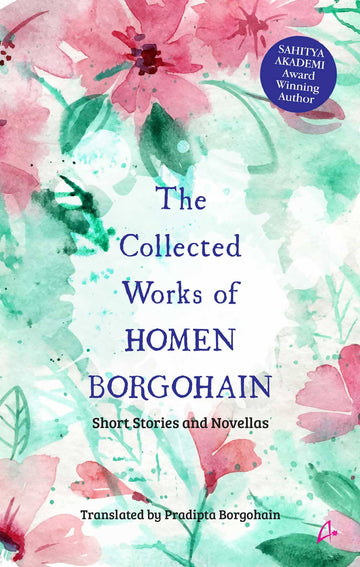 The Collected Works of HOMEN BORGOHAIN
