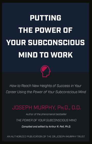 Putting The Power Of Your Subconscious Mind To Work