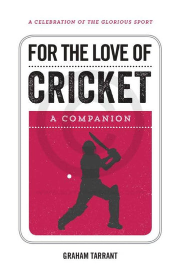 For the Love of Cricket: A Companion