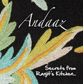 ANDAAZ: Secrets from Ranjits Kitchen