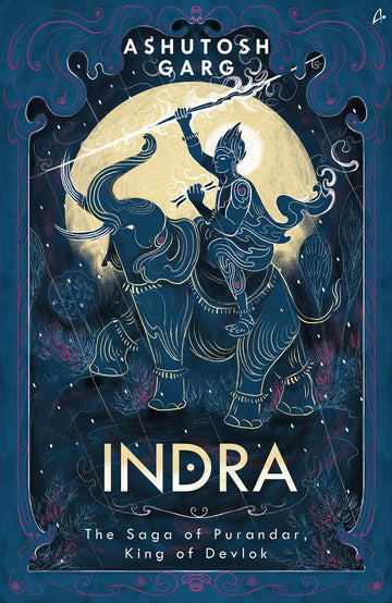 INDRA  The Saga of Purandar, King of Devlok