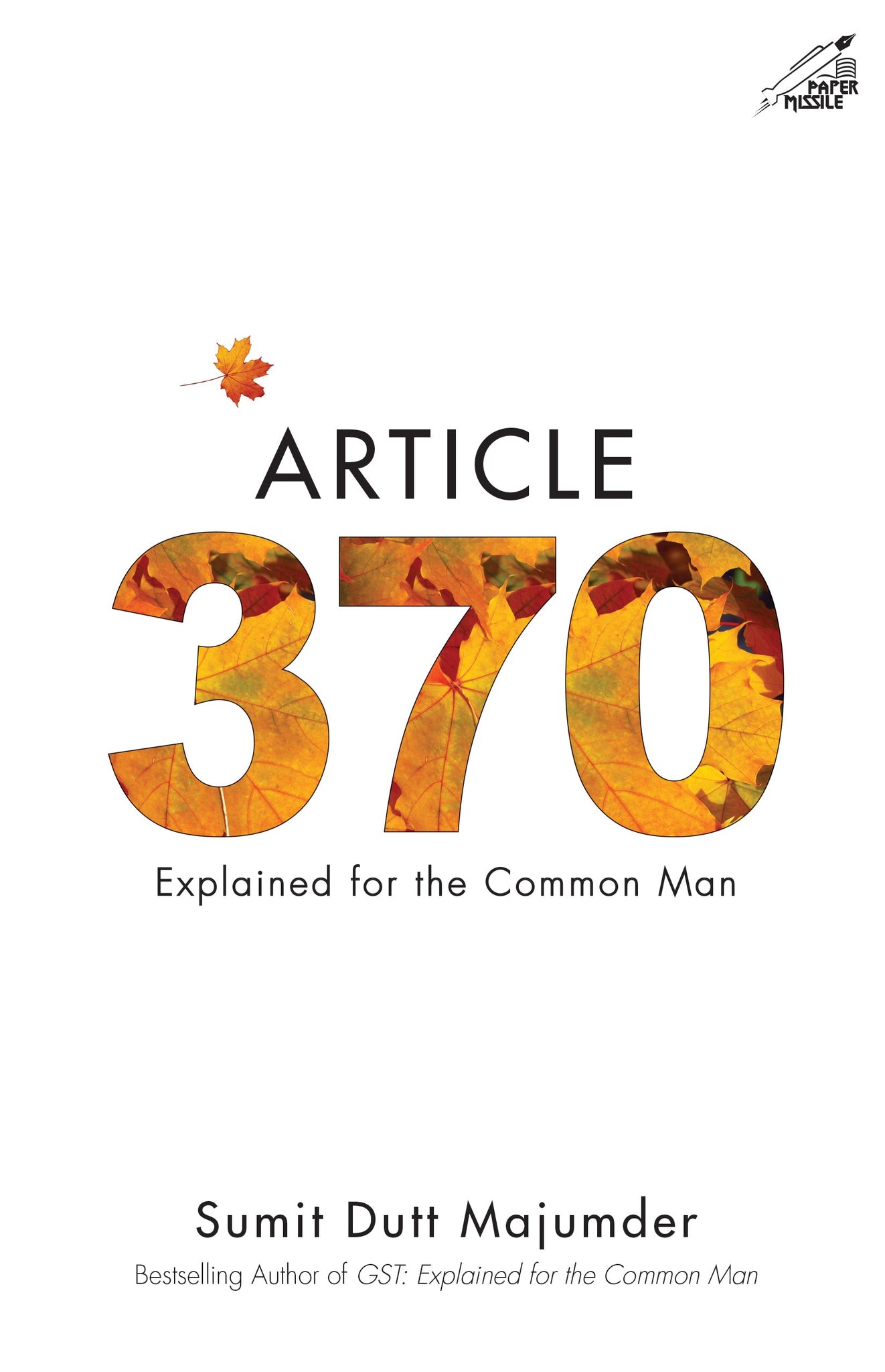 Article 370: Explained for the Common Man (P.B)