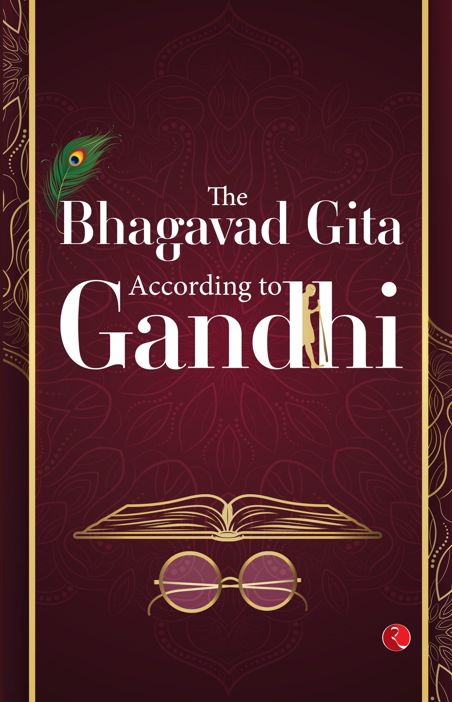 THE BHAGAVAD GITA ACCORDING TO GANDHI