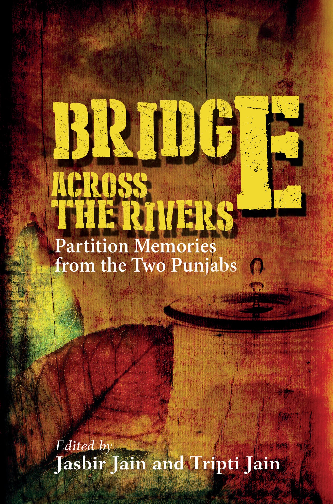 Bridge Across the Rivers: Partition Memories from the Two Punjabs Niyogi Books