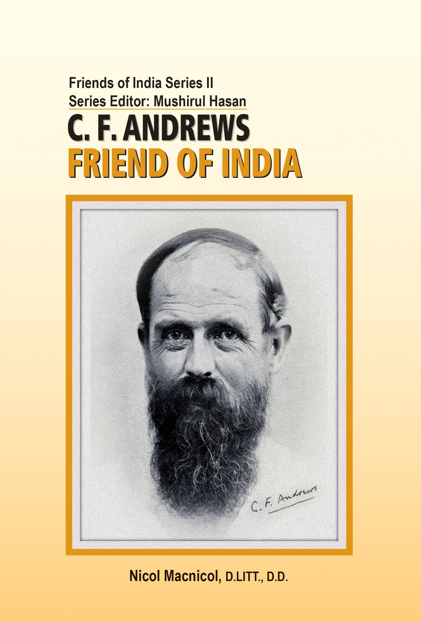 C.F. Andrews: Friend of India