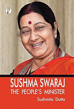 Sushma Swaraj: The Peoples Minister
