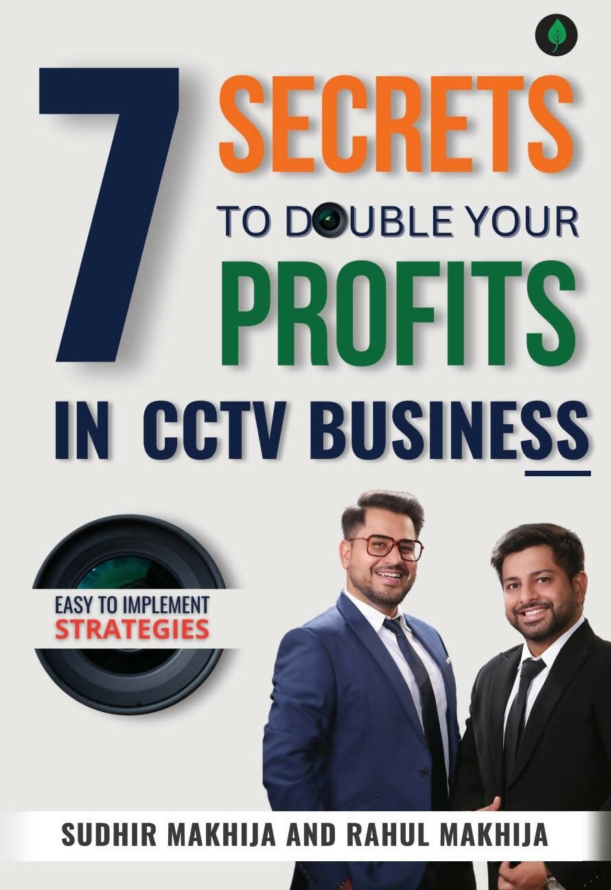 7 Secrets to double your profits in CCTV business Hardcover by Sudhir Makhija and Rahul Makhija