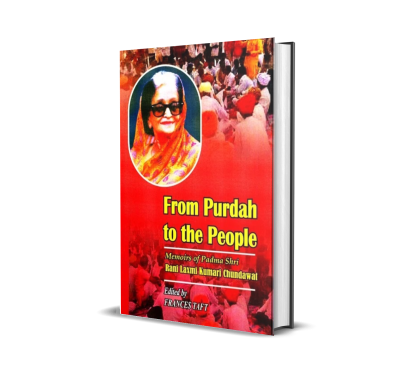 From Purdah To The People &#8211; Memoirs Of Padma Shri Rani Laxmi Kumari Chundawat
