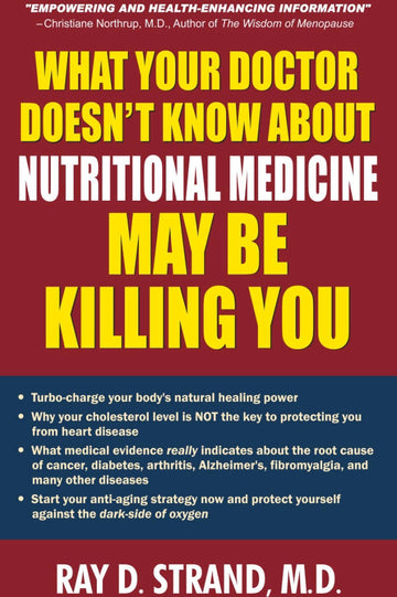 What Your Doctor Doesn'T Know About Nutritional Medicine May Be Killing You
