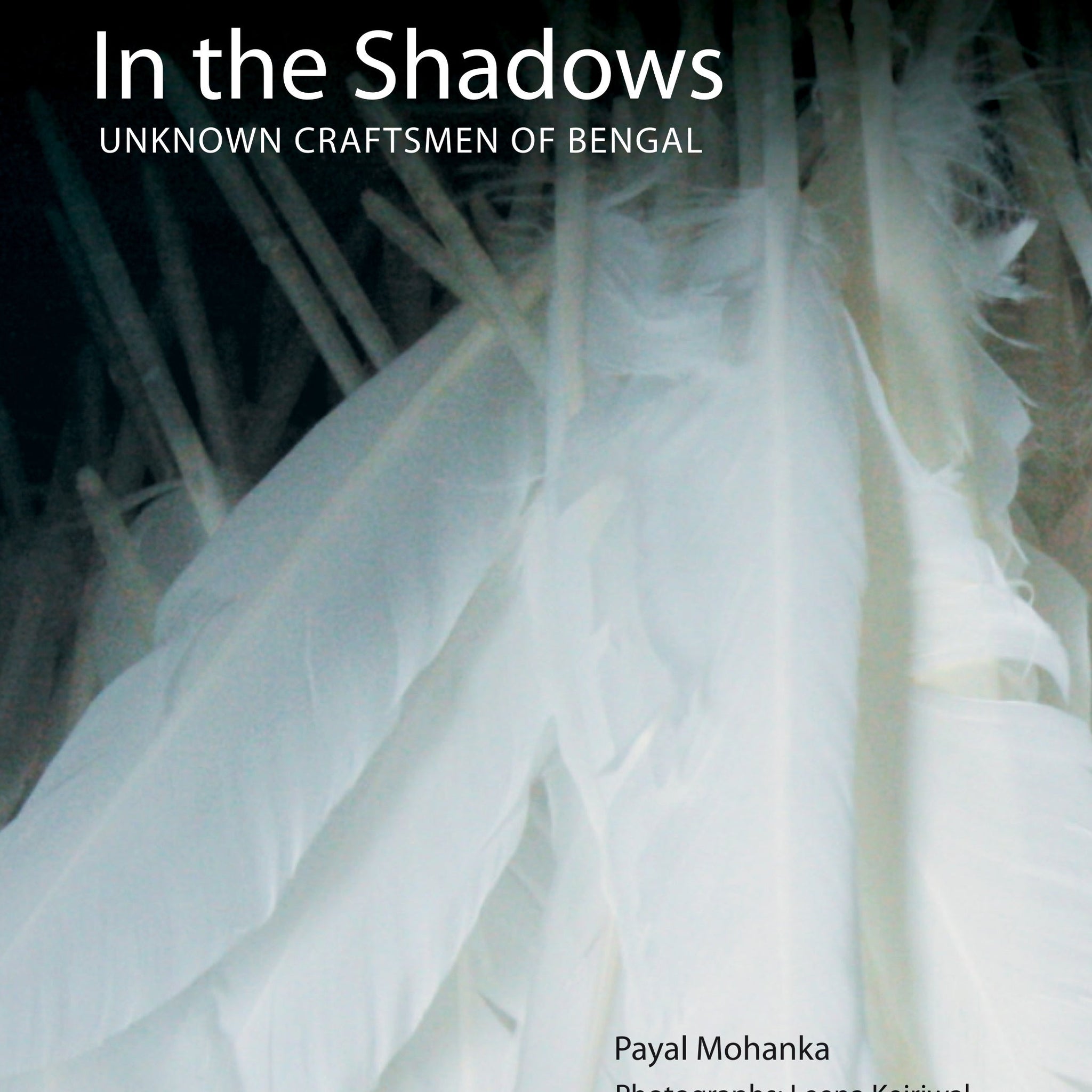 In The Shadows: Unknown Craftsmen of Bengal