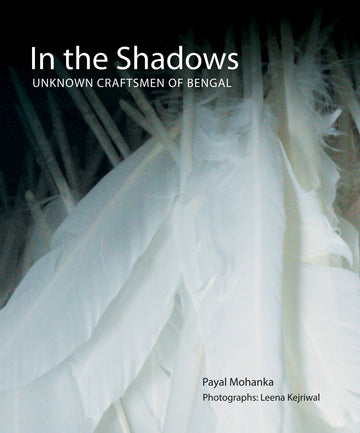 In The Shadows: Unknown Craftsmen of Bengal