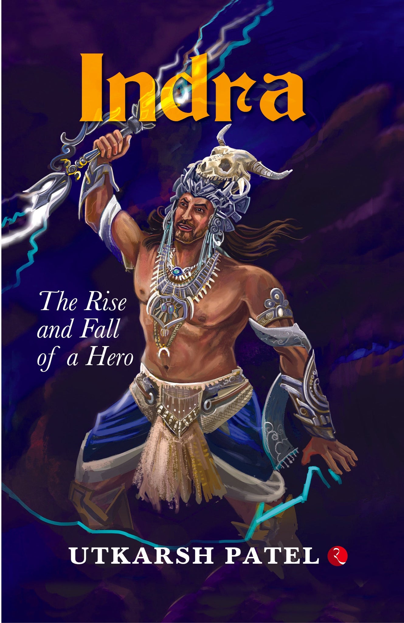 INDRA THE RISE AND FALL OF A HERO (PB)