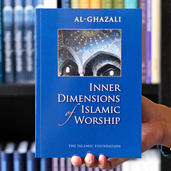 Inner Dimensions of Islamic Worship