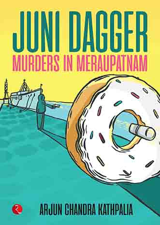 JUNI DAGGER - MURDERS IN MERAUPATNAM