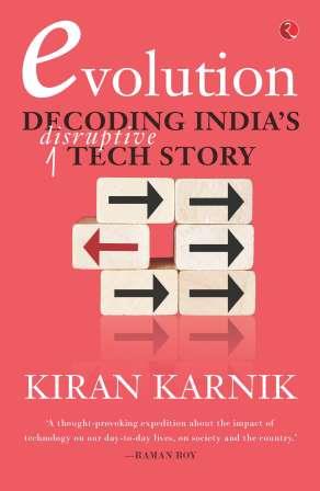 EVOLUTION - DECODING INDIA'S DISRUPTIVE TECHNOLOGY STORY (HB)