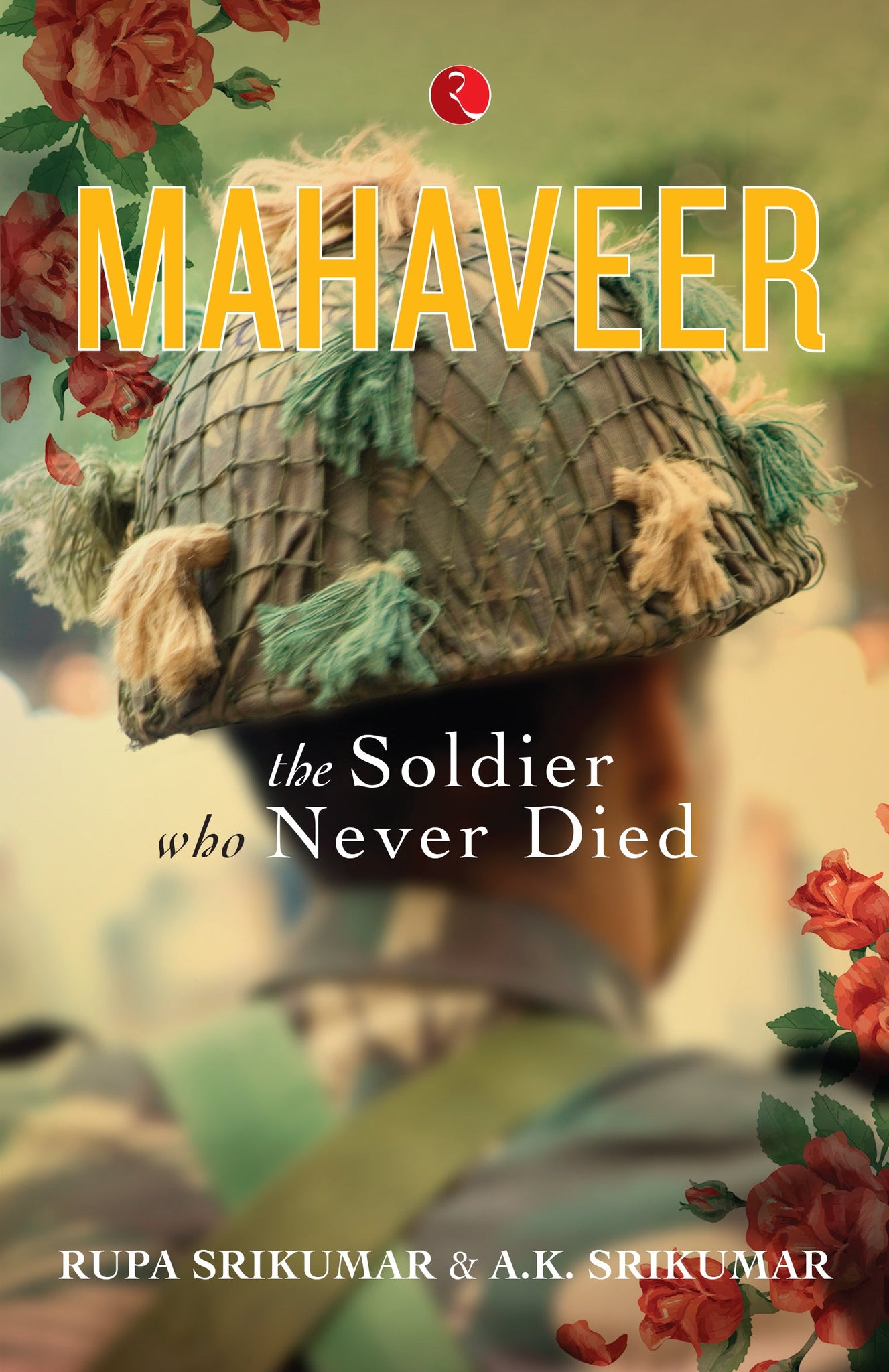 MAHAVEER THE SOLDIER WHO NEVER DIED