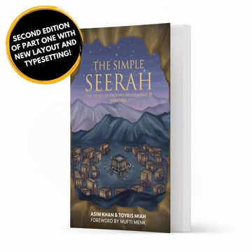 The Simple Seerah: The Story of Prophet Muhammad ﷺ - Part One