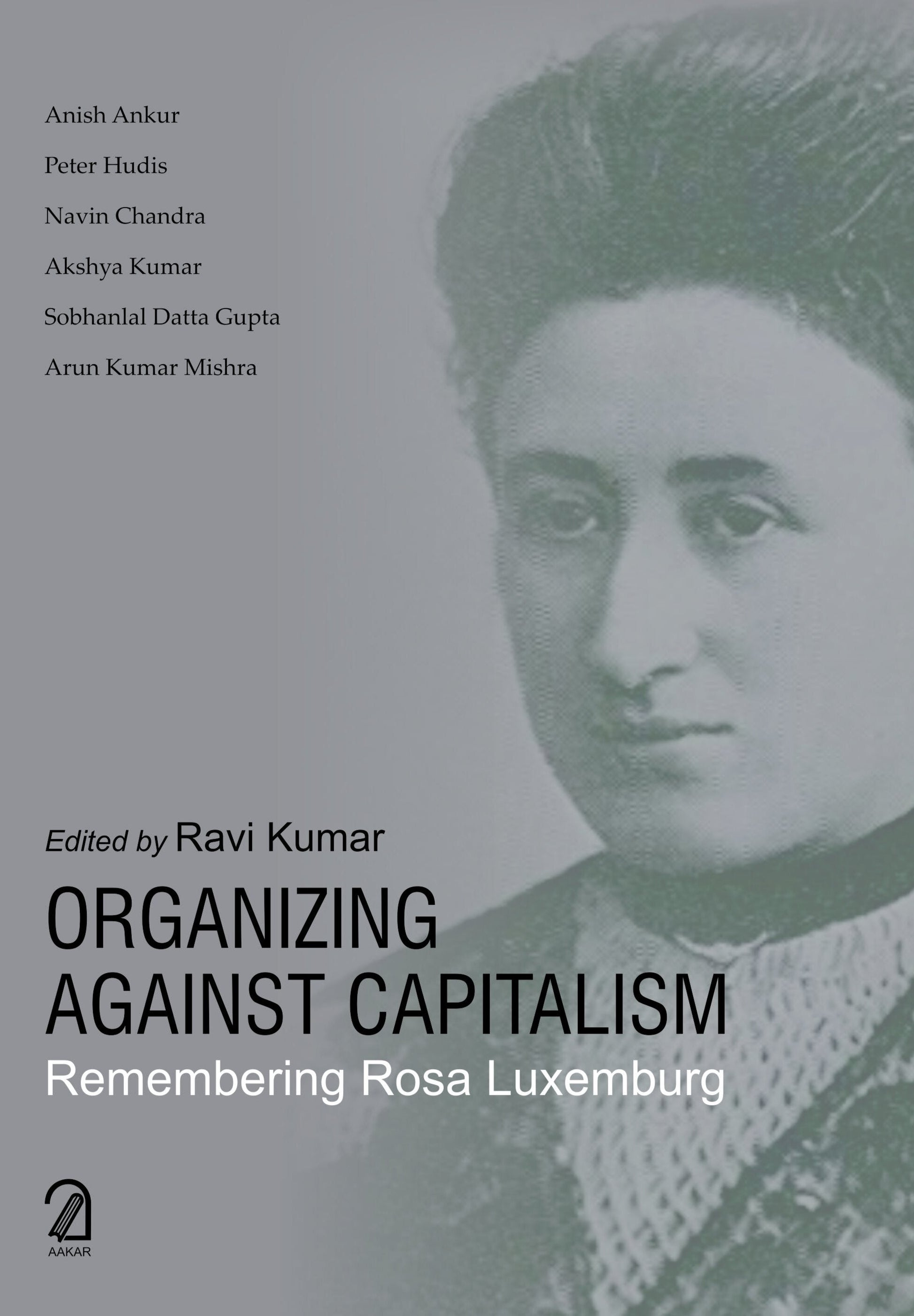 Organizing Against Capitalism: : Remembering Rosa Luxemburg