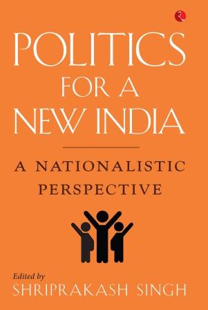POLITICS FOR A NEW INDIA