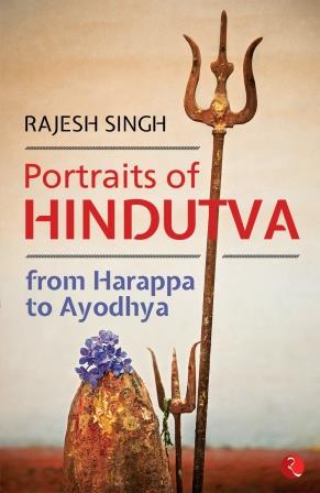 PORTRAITS OF HINDUTVA - FROM HARAPPA TO AYODHYA (PB)