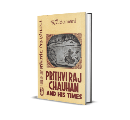 Prithviraj Chauhan and His Times