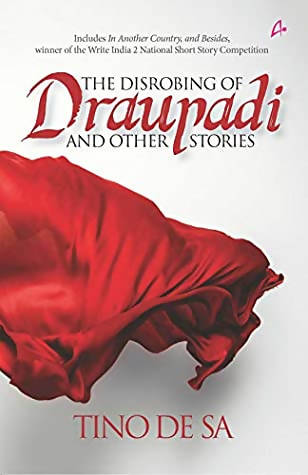 The Disrobing of Draupadi and other stories
