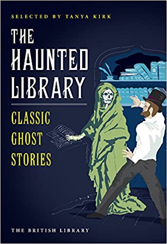 The Haunted Library: Classic Ghost Stories