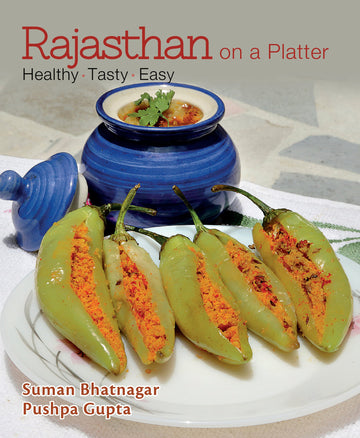 Rajasthan on a Platter: Healthy. Tasty. Easy