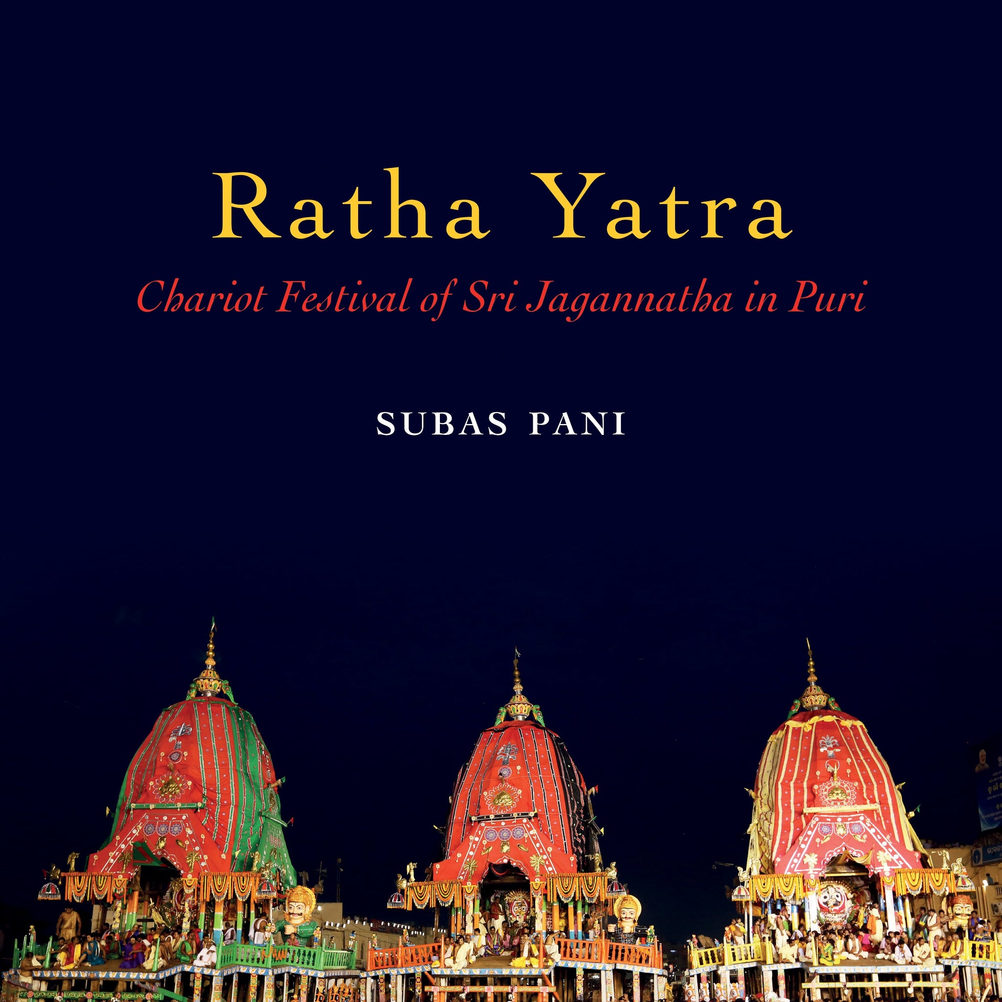 Ratha Yatra: Chariot Festival of Sri Jagannatha in Puri