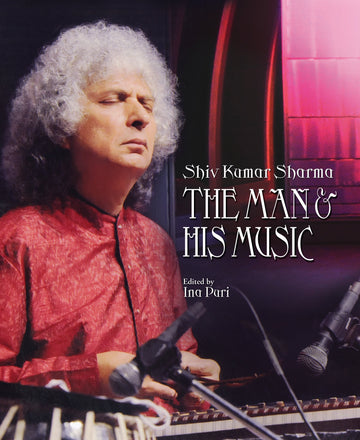 Shiv Kumar Sharma: The Man & His Music