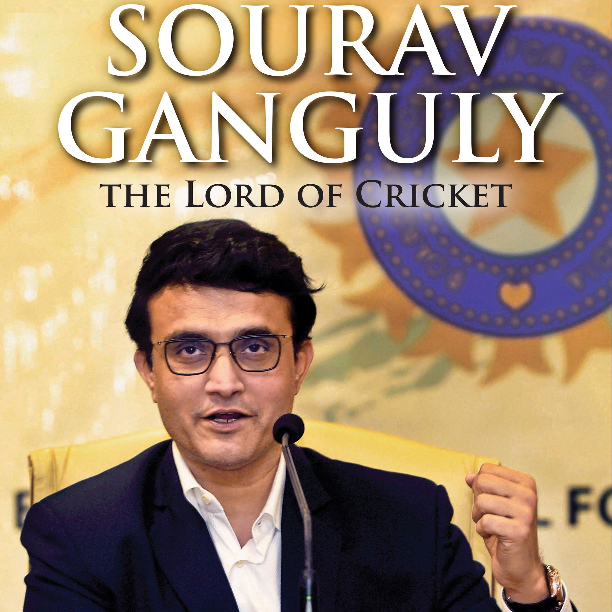 Sourav Ganguly: The Lord of Cricket (F.B)
