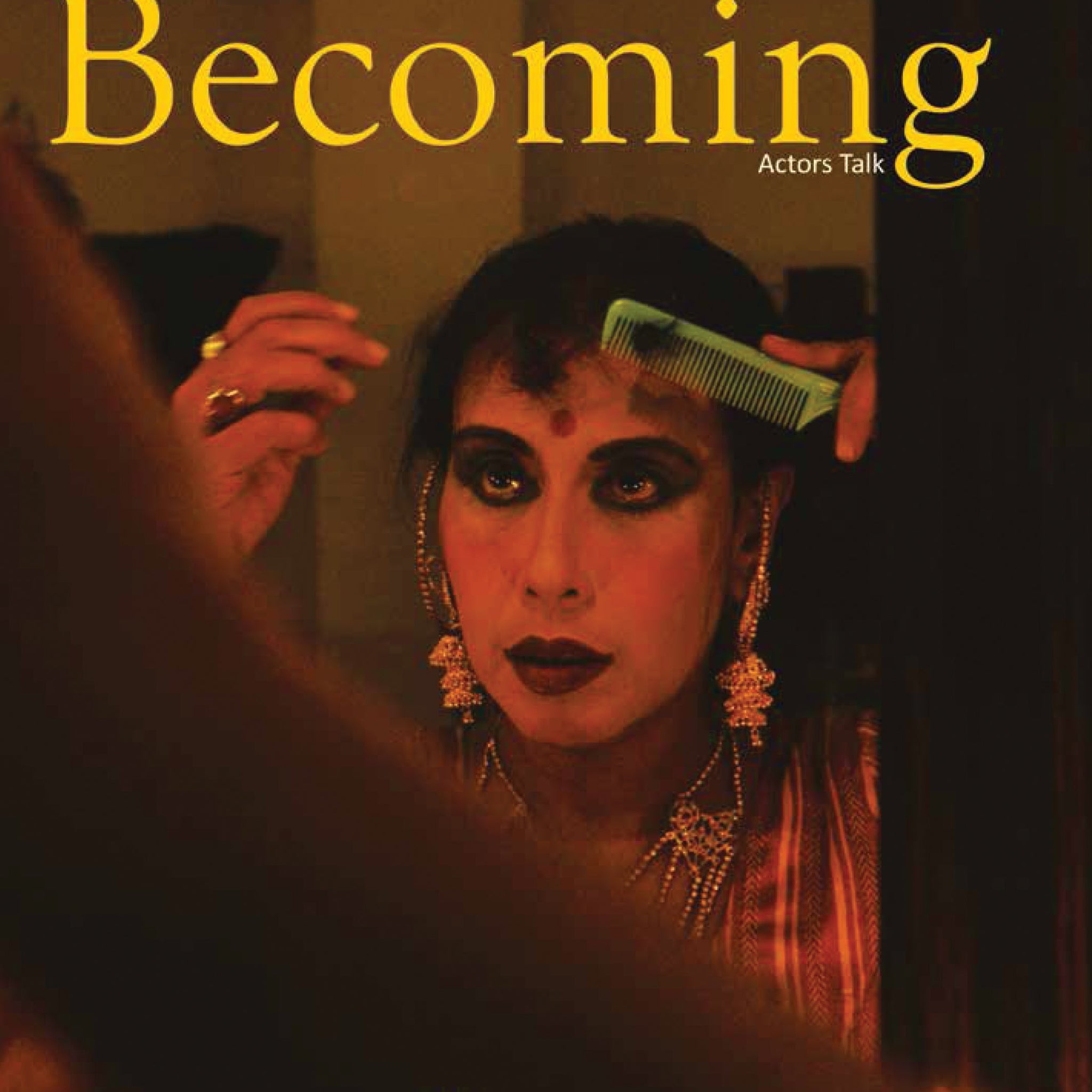 The Act of Becoming: Actor Talk