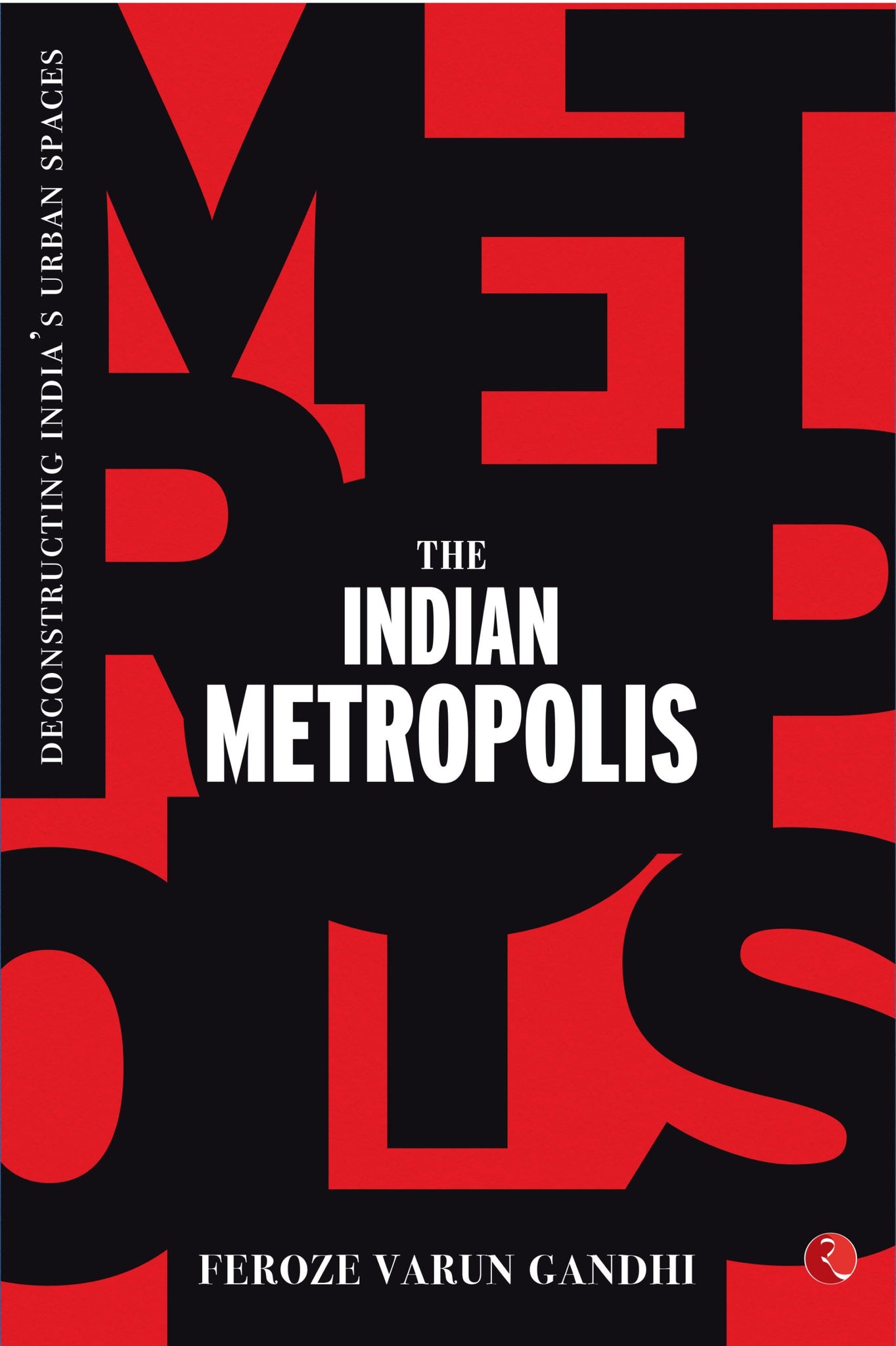 THE INDIAN METROPOLIS