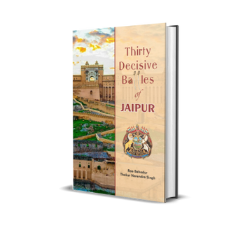 Thirty Decisive Battles of Jaipur