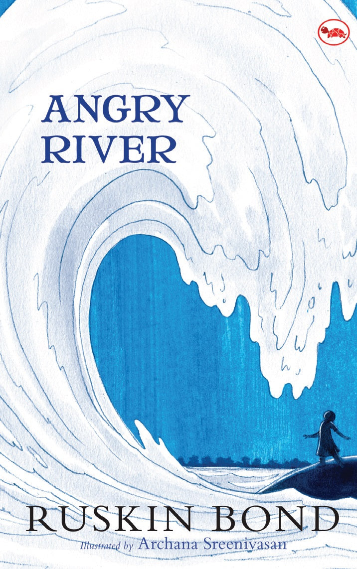ANGRY RIVER (ILLUSTRATED)
