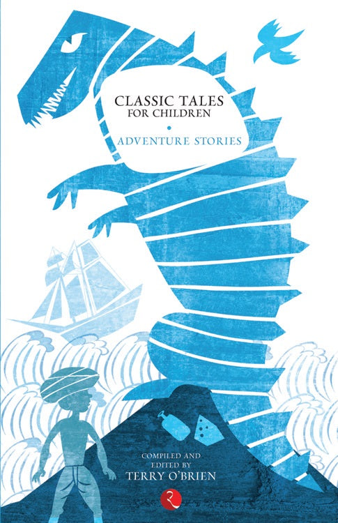 CLASSIC TALES FOR CHILDREN : ADVENTURE STORIES