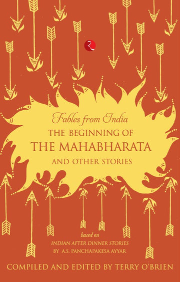 THE BEGINNING OF THE MAHABHARATA AND OTHER STORIES