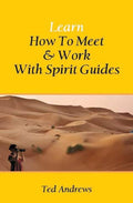 Learn How To Meet & Work With Spirit Guides
